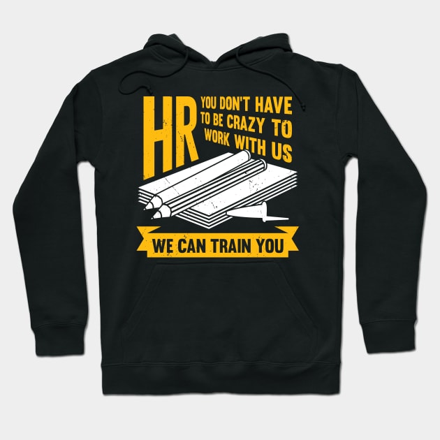 Funny Human Resources HR Specialist Assistant Gift Hoodie by Dolde08